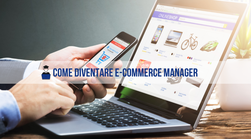 Come diventare E-commerce Manager